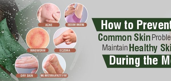 How-to-Prevent-Common-Skin-Problems-&-Maintain-Healthy-Skin-During-the-Monsoon